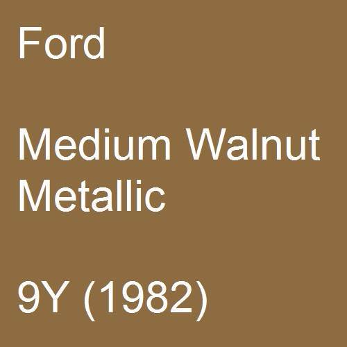 Ford, Medium Walnut Metallic, 9Y (1982).